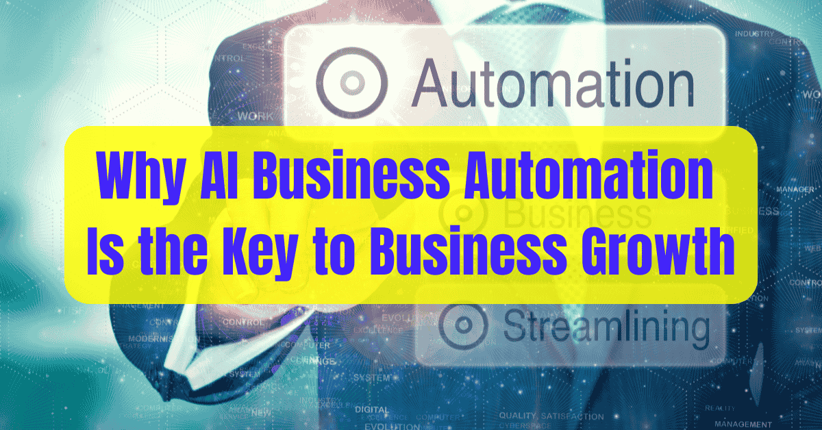 Read more about the article Why AI Business Automation Is the Key to Business Growth
